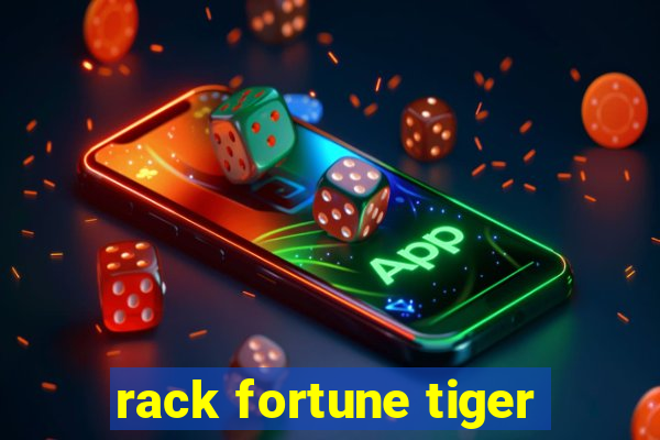 rack fortune tiger